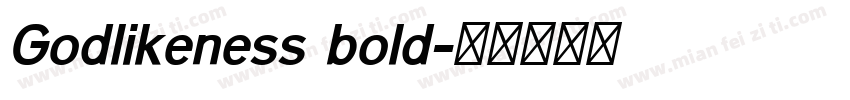 Godlikeness bold字体转换